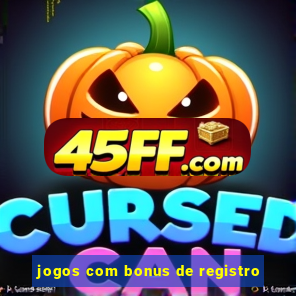 jogos com bonus de registro